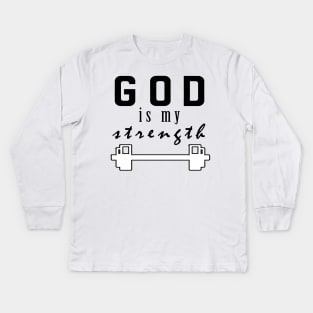 God is my Strength Kids Long Sleeve T-Shirt